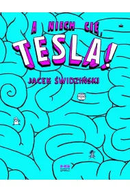 A niech ci�, Tesla!
