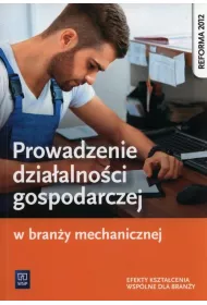 Prowadzenie dzia�alno�ci gospodarczej w bran�y mechanicznej. Podr�cznik do kszta�cenia zawodowego