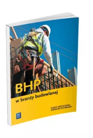 BHP w brany budowlanej. Podrcznik do ksztacenia zawodowego. Szkoy ponadgimnazjalne