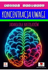 Koncentracja uwagi. Zadania dla nastolatkw