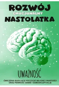 Uwa�no�� Rozw�j emocjonalny nastolatka �wiczenia