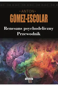 Renesans psychodeliczny. Przewodnik