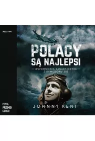 Audiobook Polacy s najlepsi. Wspomnienia kanadyjczyka z Dywizjonu 303 mp3