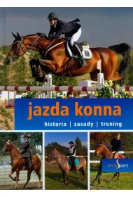 Jazda konna. Historia, zasady, trening.