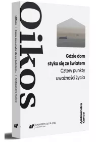 Oikos. Aleksander Wat: forma �ycia