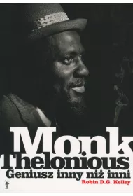 Thelonious Monk. Geniusz inny ni� inni