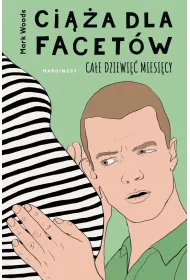 Ci��a dla facet�w. Ca�e dziewi�� miesi�cy