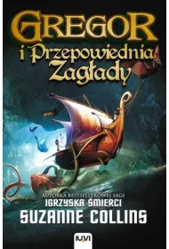 Gregor i Przepowiednia Zag�ady. Kroniki Podziemia. Tom 2