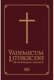 Vademecum liturgiczne dla duchownych i �wieckich