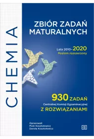 Chemia. Zbi�r zada� maturalnych. Lata 2010-2020. Poziom rozszerzony. 930 zada� CKE z rozwi�zaniami