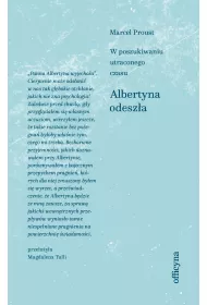 Albertyna odesz�a. W poszukiwaniu utraconego czasu