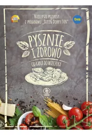 Pysznie i zdrowo od rana do wieczora