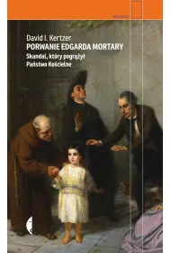 Porwanie Edgarda Mortary. Skandal, kt�ry pogr��y� Pa�stwo Ko�cielne