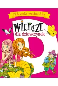 Biblioteczka przedszkolaka. Wiersze dla dziewczynek