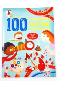 100 niesamowitych fakt�w o ludzkim ciele