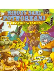 Mi�dzy nami potworkami