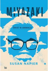 Miyazaki. �wiat w animacji