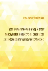 Stan i uwarunkowania wsp�pracy nauczycielek...