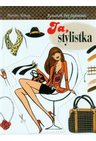 Ja, stylistka. Rysunek bez tajemnic