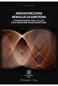 Niedoko�czona rewolucja Einsteina