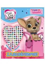 Chi Chi Love. Chi Chi love. Czas na blask! Zab�y�niemy!