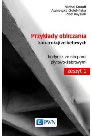 Przyk�ady obliczania konstrukcji �elbetowych. Budynek ze stropami p�ytowo-�ebrowymi. Zeszyt 1