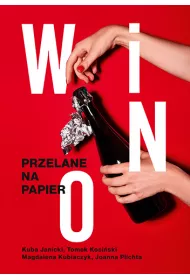 Wino. Przelane na papier