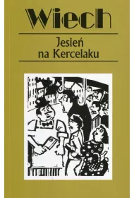 Jesie� na Kercelaku. Opowiadania powojenne. Tom 14