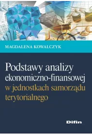 Podstawy analizy ekonomiczno-finansowej w jednostkach samorz�du terytorialnego