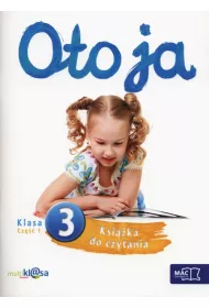 Oto ja. Ksi��ka do czytania. Klasa 3. Cz�� 1