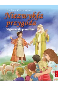 Niezwyk�a przygoda. Wyprawa do przesz�o�ci