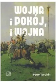 Wojna, pok�j i wojna