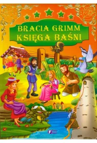 Bracia Grimm. Ksi�ga ba�ni *