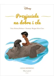 Przyjaciele na dobre i z�e. Czu�e opowie�ci. Si�a przyja�ni. Disney