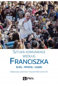 Sztuka komunikacji wed�ug Franciszka