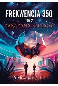 Zakazana blisko��. Frekwencja 350. Tom 2