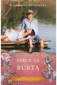 Serce za burt�. Nad Jeziorakiem. Tom 2