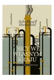 Obcy we w�asnym kraju. Gniew i �al ameryka�skiej prawicy