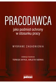 Pracodawca jako podmiot ochrony w stosunku pracy
