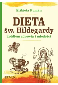 Dieta �w. Hildegardy �r�d�em zdrowia i m�odo�ci