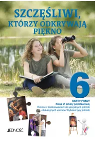 Szczliwi, ktrzy odkrywaj pikno. Karty pracy do religii dla klasy 6 szkoy podstawowej. Pomoce z dostosowaniem do specjalnych potrzeb edukacyjnych uczniw. Wybrane typy potrzeb