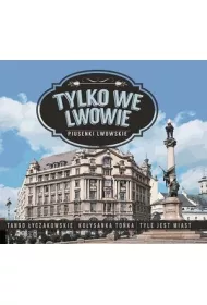 Tylko we Lwowie - Piusenki lwowskie