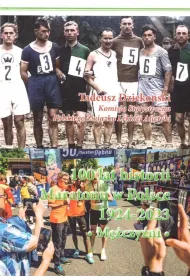 100 lat historii Maratonu w Polsce 1924-2023. M�czy�ni