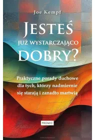 Jeste� ju� wystarczaj�co dobry?