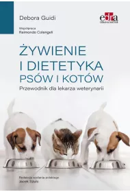 �ywienie i dietetyka ps�w i kot�w. Przewodnik dla lekarza weterynarii