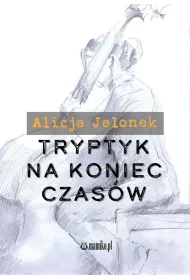 Tryptyk na koniec czas�w