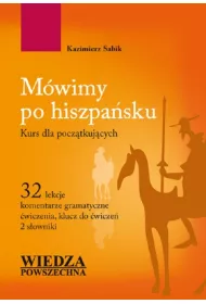M�wimy Po Hiszpa�sku. Kurs dla pocz�tkuj�cych + CD