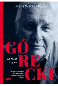 G�recki. Geniusz i up�r