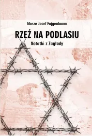 Rze� na Podlasiu. Notatki z Zag�ady