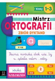 Mistrz ortografii. Zbi�r dyktand. Klasy 1-3